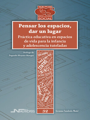 cover image of Pensar los espacios, dar un lugar. Práctica educativa en espacios de vida para la infancia y adolescencia tuteladas